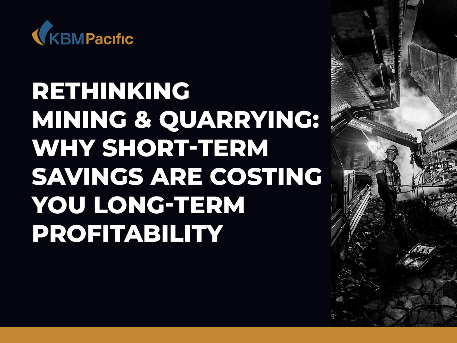 Rethinking Mining & Quarrying: Why Short-Term Savings are Costing You Long-Term Profitability